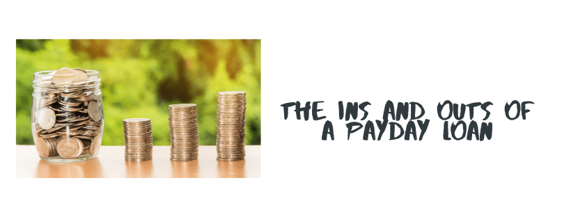 The Ins and Outs of a Payday Loan