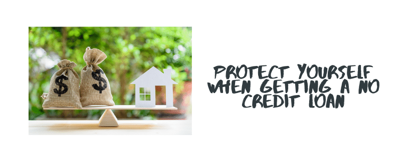 Protect Yourself When Getting a No Credit Loan