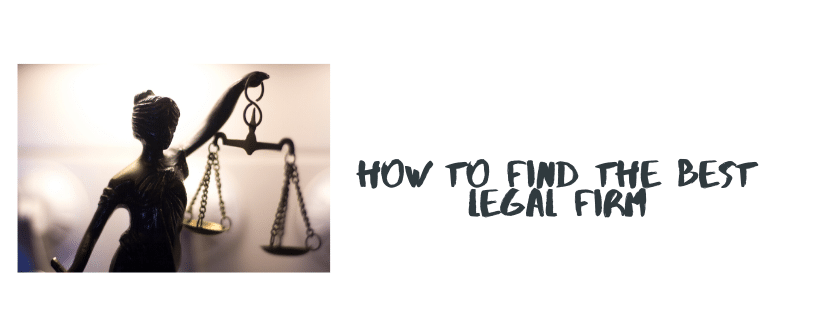 How To Find The Best Legal Firm