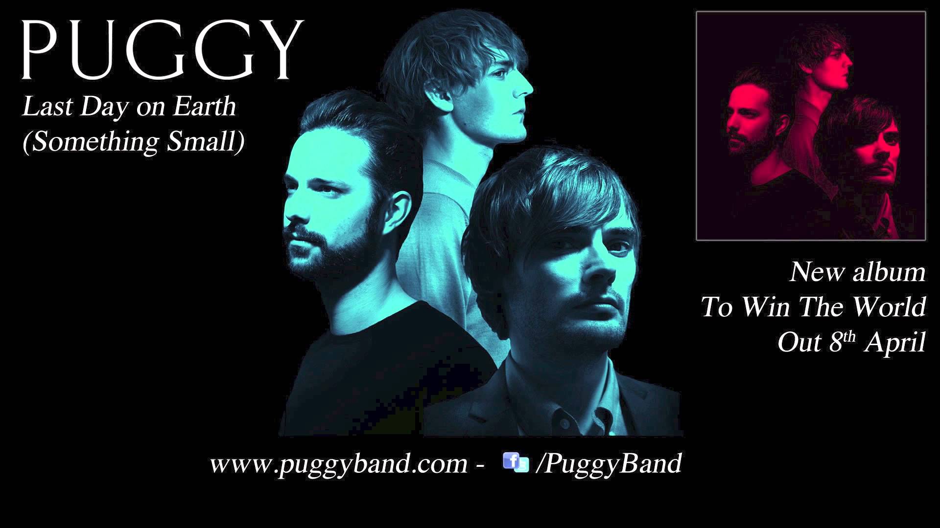 Puggy – Last Day On Earth (Something Small)
