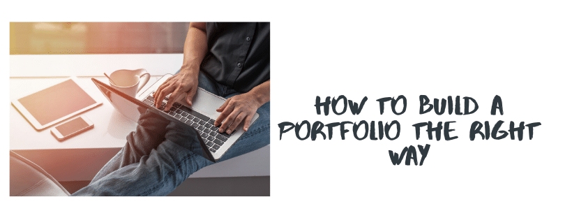 How to Build a Portfolio the Right Way