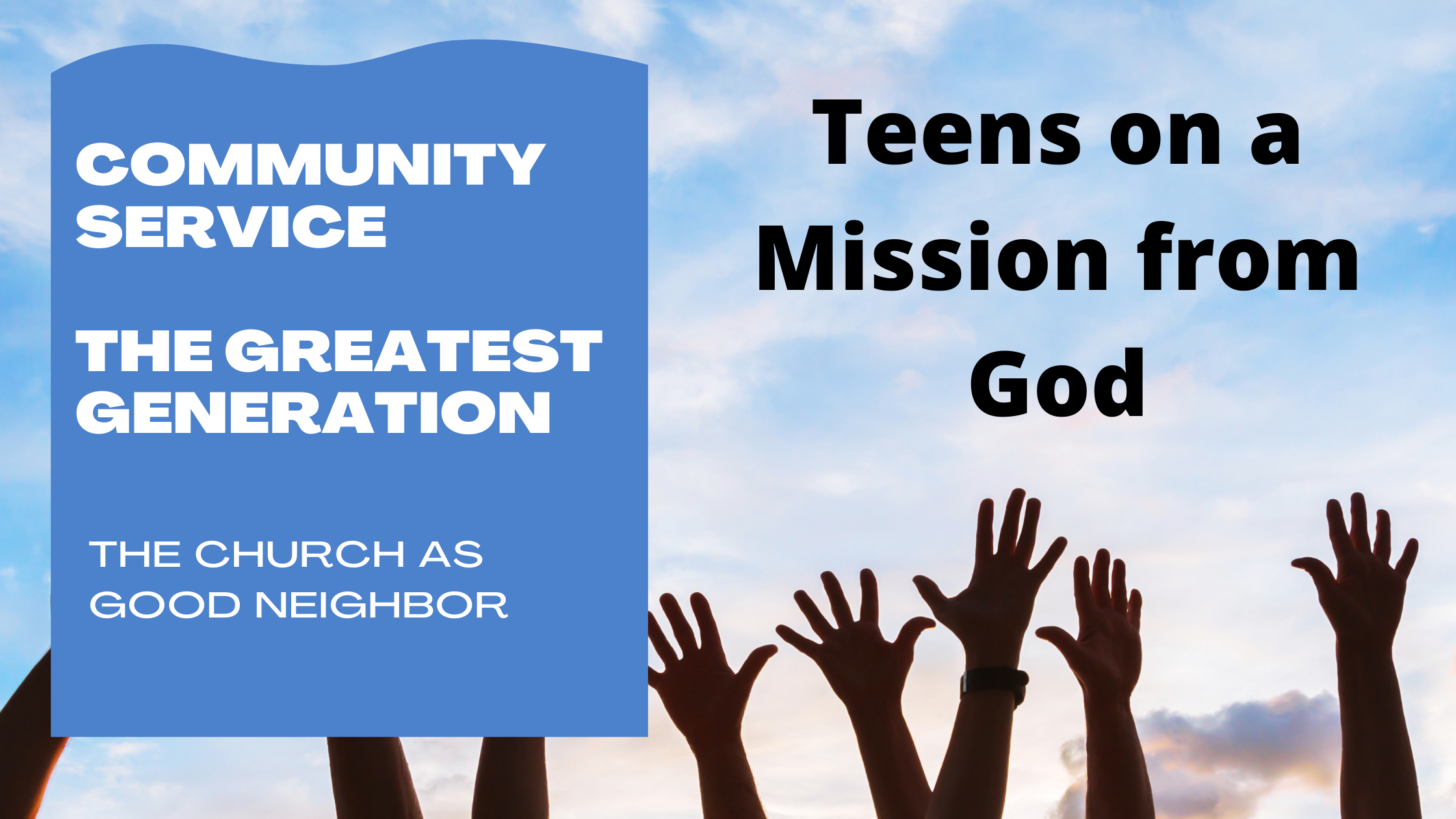 _community service Teens on a Mission from God