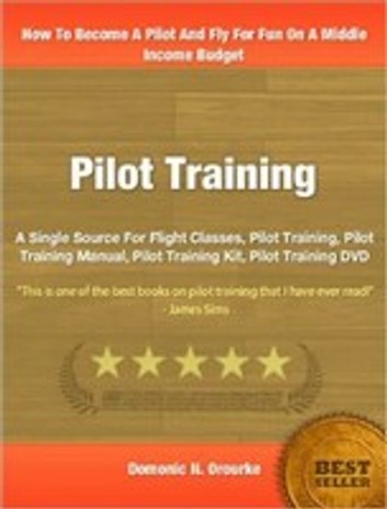 Pilot Training: A Single Source For Flight Classes, Pilot Training, Pilot Training Manual, Pilot Training Kit, Pilot Training DVD