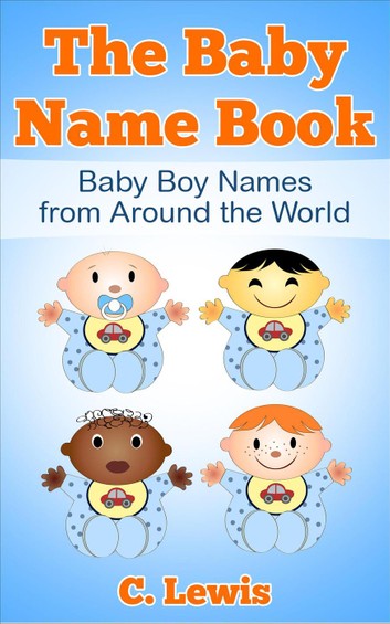 The Baby Name Book: Baby Boy Names From Around The World