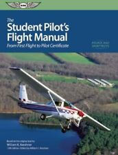 The Student Pilot's Flight Manual: From First Flight to Private Certifica - GOOD