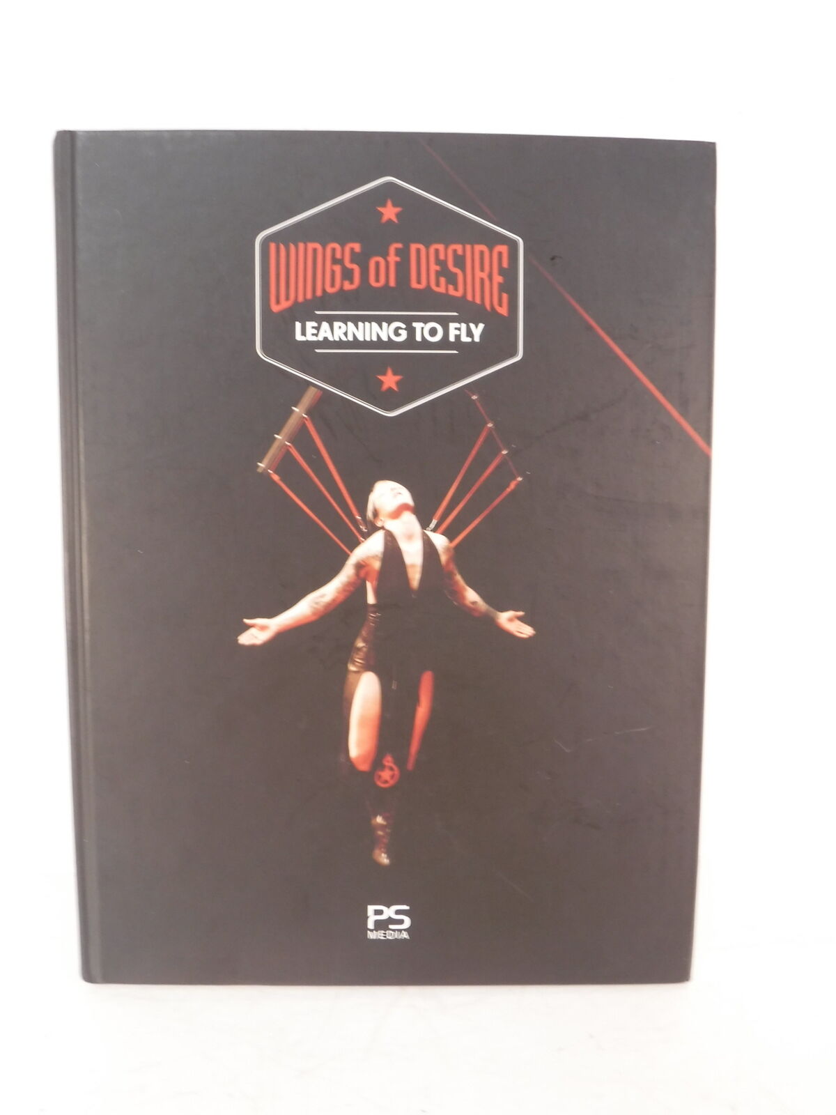 Wings of Desire: Learning To Fly Body Suspension Book Signed & Numbered 435/500