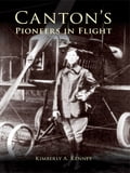 Canton's Pioneers in Flight